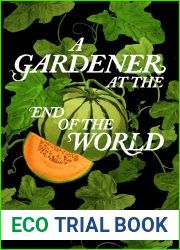 A Gardener at the End of the World