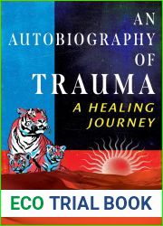 An Autobiography of Trauma: A Healing Journey