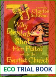 Why Beulah Shot Her Pistol Inside the Baptist Church