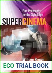 Supercinema: Film-Philosophy for the Digital Age