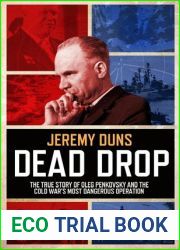 Dead Drop: The True Story of Oleg Penkovsky and the Cold War|s Most Dangerous Operation