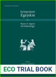 Sympozjum Egejskie: Papers in Aegean Archaeology (Warsaw Studies in Archaeology, 3)