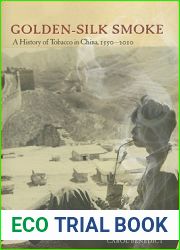 Golden-Silk Smoke: A History of Tobacco in China, 1550-2010