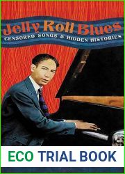 Jelly Roll Blues: Censored Songs and Hidden Histories