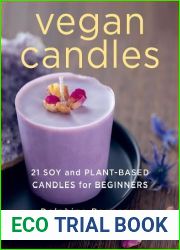 Vegan Candles: 21 Soy and Plant-based Candles for Beginners
