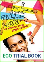 I Never Thought I Could Fall in Love: My Journey from Lust to Love
