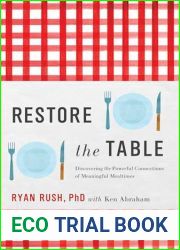 Restore the Table: Discovering the Powerful Connections of Meaningful Mealtimes