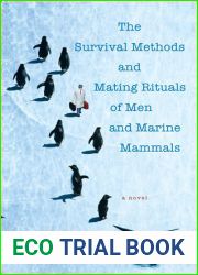 The Survival Methods and Mating Rituals of Men and Marine Mammals