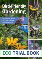 Bird-Friendly Gardening: Guidance and Projects for Supporting Birds in Your Landscape