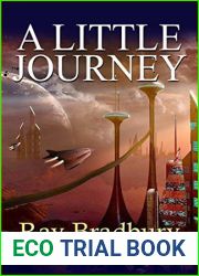 A Little Journey: Ray Bradbury|s Imaginative Voyage to the Unknown
