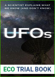 UFOs: A Scientist Explains What We Know (And Don|t Know)