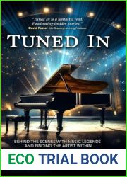 Tuned In - Memoirs of a Piano Man: Behind the Scenes with Music Legends and Finding the Artist Within