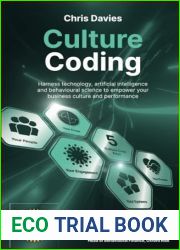 Culture Coding: Harness technology and artificial intelligence to empower your business culture and performance