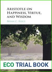 Aristotle on Happiness, Virtue, and Wisdom
