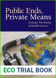 Public Ends, Private Means: Strategic Purchasing Of Health Services