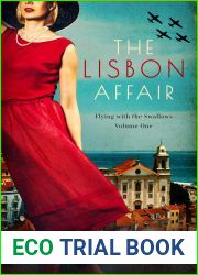 The Lisbon Affair - A WW2 Novel: Flying with the Swallows, Volume One
