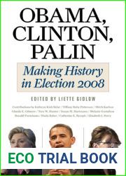 Obama, Clinton, Palin: Making History in Elections 2008