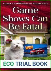 Game Shows Can Be Fatal: A Senior Sleuthing Club Cozy Mystery - Book 5