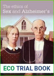 The Ethics of Sex and Alzheimer|s