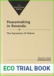 Peacemaking in Rwanda: The Dynamics of Failure (Project of the International Peace Academy)