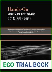 Hands-On Modern App Development C# 8 .Net Core 3: Developing cross-platform mobile apps with Xamarin.Forms, desktop applications using WPF,building web … Razor page (Python Trailblazer|s Bible)