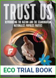 Trust Us: Reproducing the Nation and the Scandinavian Nationalist Populist Parties