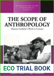 The Scope of Anthropology: Maurice Godelier|s Work in Context