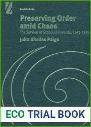 Preserving Order Amid Chaos: The Survival of Schools in Uganda, 1971-1986