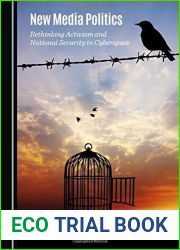 New Media Politics: Rethinking Activism and National Security in Cyberspace by Banu Baybars-Hawks (2015-01-07)