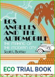 Los Angeles and the Automobile: The Making of the Modern City