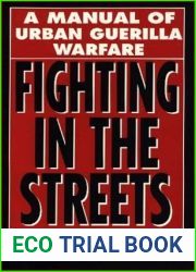 Fighting in the Streets: A Manual of Urban Guerilla Warfare