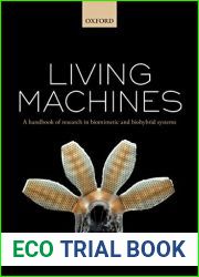 Living machines: A handbook of research in biomimetics and biohybrid systems