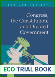 Congress, the Constitution, and Divided Government (Law and Society)