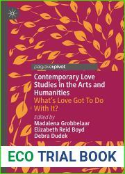 Contemporary Love Studies in the Arts and Humanities: What|s Love Got To Do With It?