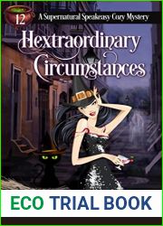Hextraordinary Circumstances (Supernatural Speakeasy, #12)