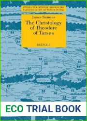 The Christology of Theodore of Tarsus: The Laterculus Malalianus and the Person and Work of Christ (Studia Traditionis Theologiae: Explorations in Early and Medieval Theology)