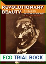 Revolutionary Beauty: The Radical Photomontages of John Heartfield
