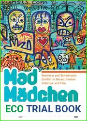 Mad Madchen: Feminism and Generational Conflict in Recent German Literature and Film