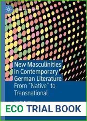 New Masculinities in Contemporary German Literature: From ”Native” to Transnational (Global Masculinities)