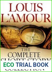 The Complete Collected Short Stories of Louis L|Amour: Volumes 1-7