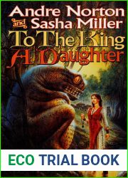 To the King a Daughter (The Cycle of Oak, Yew, Ash, and Rowan, #1)