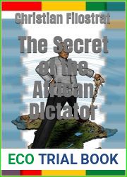 The Secret of the African Dictator : Inspired by real-life events.