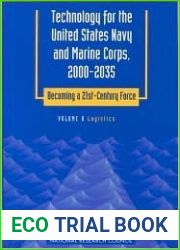 Technology for the United States Navy and Marine Corps, 2000-2035 Becoming a 21st-Century Force: Volume 8: Logistics (Technology for the United States … Becoming a 21St-Century Force , Vol 8)