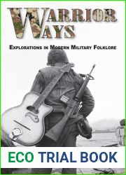 Warrior Ways: Explorations in Modern Military Folklore (Volume 1)