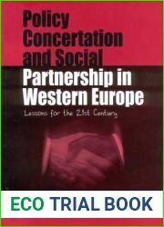 Policy Concertation and Social Partnership in Western Europe: Lessons for the Twenty-first Century (Culture and Politics Politics and Culture)