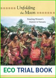 Unfolding the Moon: Enacting Women|s Kastom in Vanuatu