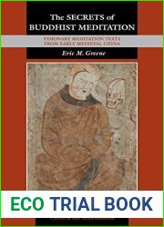 The Secrets of Buddhist Meditation: Visionary Meditation Texts from Early Medieval China (Kuroda Classics in East Asian Buddhism, 18)
