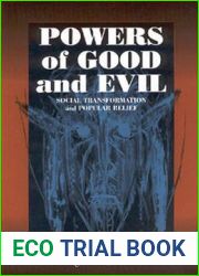 Powers of Good and Evil: Social Transformation and Popular Belief