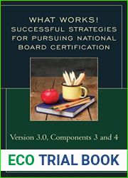 Successful Strategies for Pursuing National Board Certification: Version 3.0, Components 3 and 4 (What Works!)