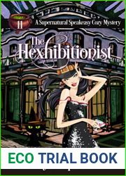The Hexhibitionist (Supernatural Speakeasy, #11)
